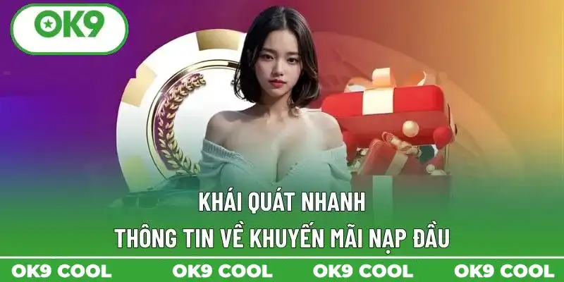 Khuyến mãi nạp đầu ok9 mới – cơ hội nhân đôi vốn cược